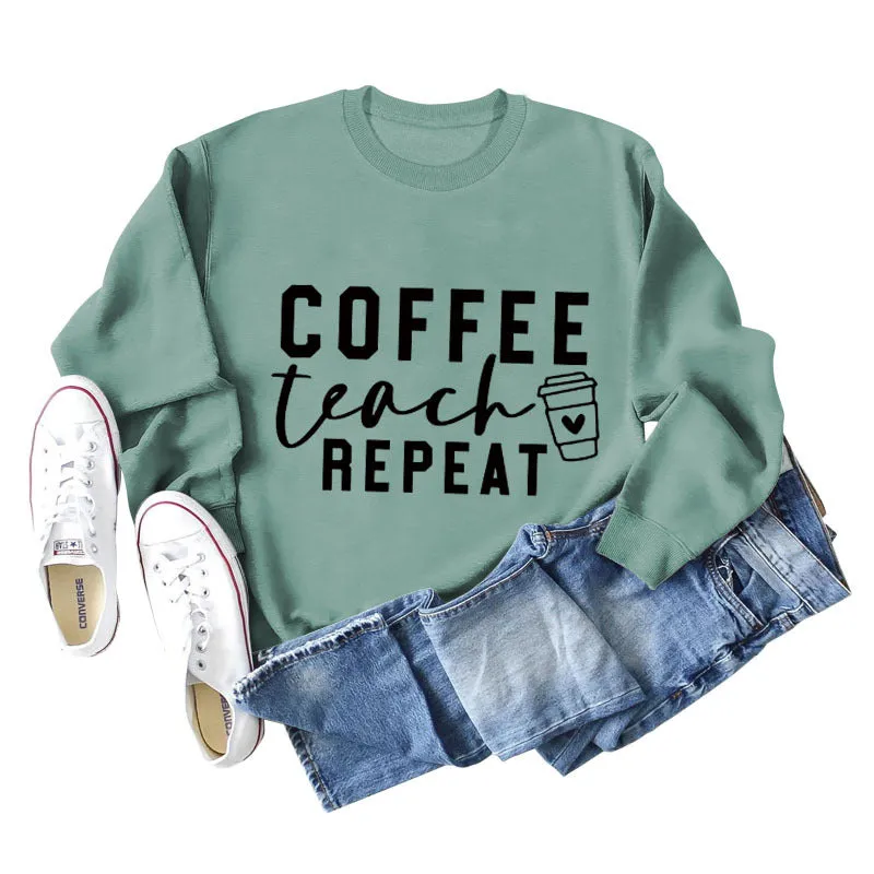COFFEE TEACH REPEAT Letters Fashion Loose Ladies Long-sleeved Shirt Sweater